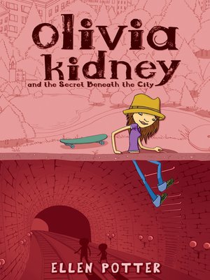 cover image of Olivia Kidney and the Secret Beneath the City